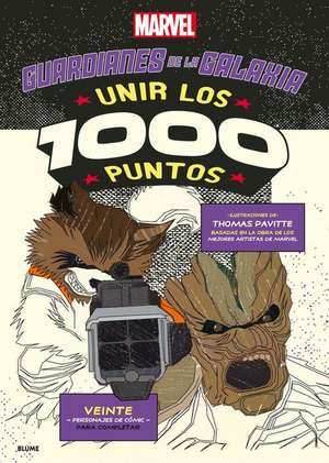 Marvel Guardianes de la Galaxia: Unir Los 1000 Puntos de Thomas Pavitte