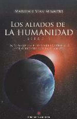 Los aliados de la humanidad 1 : un mensaje urgente sobre la presencia extraterrestre hoy en el mundo de Marshall Vian Summers