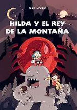 Hilda y el rey de la montaña de Luke Pearson