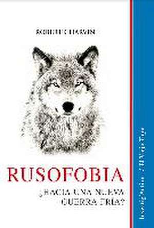 Rusofobia : ¿hacia una nueva guerra fría? de Robert Charvin