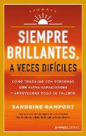 Siempre Brillantes, a Veces Dificiles de Sandrine Rampont