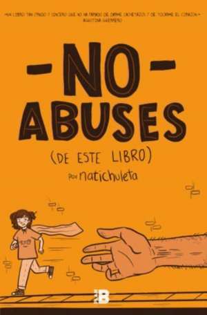 No abuses : de este libro de Nati Chuleta