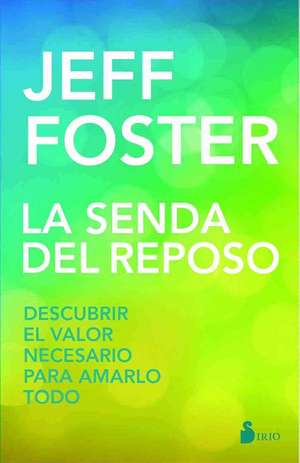 Senda del Reposo, La de Jeff Foster