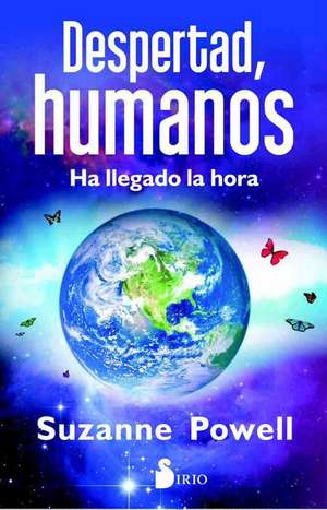 Despertad, Humanos de Suzanne Powell