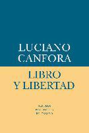 Libro y libertad de Luciano Canfora