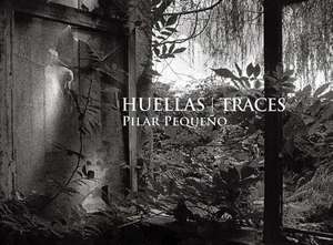 Pilar Pequeño: Huellas/Traces de Pilar Pequeño