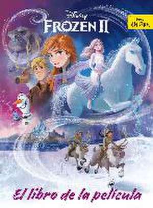 Frozen 2 : el libro de la película de Walt Disney Productions