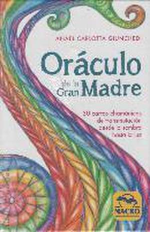 Oráculo de la Gran Madre : 30 cartas chamánicas de transmutación desde la sombra hasta la luz de Anael Carlotta Giunchedi