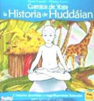 Cuentos de yoga : la historia de Huddáian : 2 historias divertidas y magníficamente ilustradas para aprender el yoga de Irene Cocchi