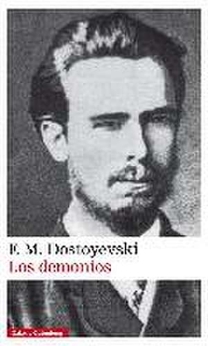 Los demonios de Fiodor Mijaïlovich Dostoevskiï