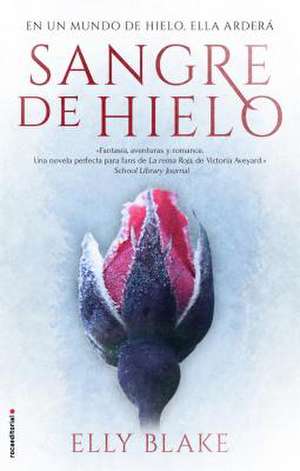 Sangre de Hielo / Frostblood de Elly Blake