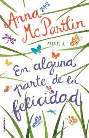 En Alguna Parte de la Felicidad de Anna McPartlin