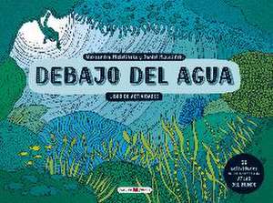 Debajo del agua : libro de actividades de Daniel Mizieli?ski