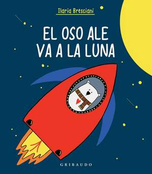 Oso Ale Va a la Luna, El de Ilaria Bresciani