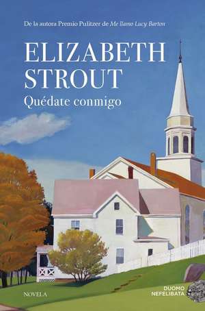 Quedate Conmigo de Elizabeth Strout