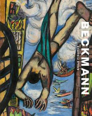 Max Beckmann: Exile Figures de Tomas Llorens