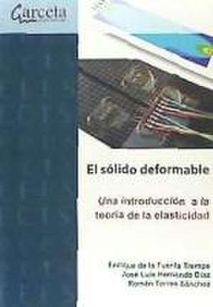 El solido deformable. Una introducción a la teoría de la elasticidad