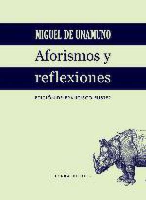 Aforismos y reflexiones de Miguel De Unamuno