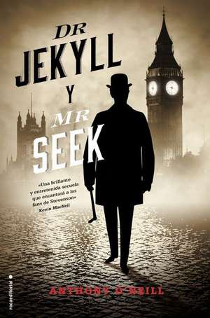 Dr. Jekyll Y Mr. Seek de Anthony O'Neill