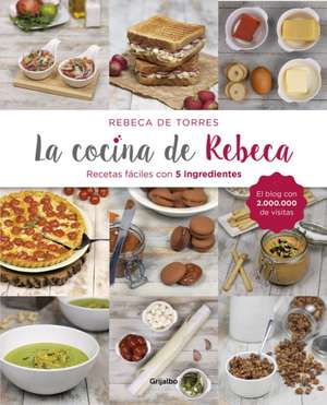 La Cocina de Rebeca / Rebeca's Kitchen de Rebeca de Torres