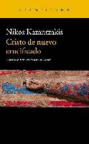 Cristo de nuevo crucificado de Nikos Kazantzakis