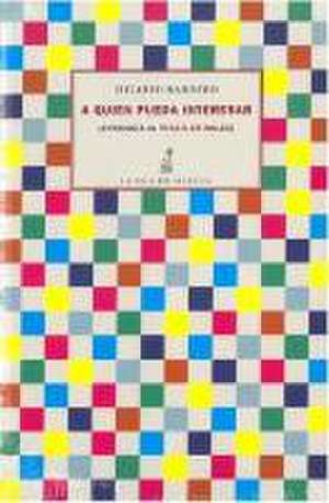 A quien pueda interesar : antología de poesía en inglés de Hilario Barrero