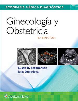 Ecografía médica diagnóstica. Ginecología y Obstetricia de Susan Stephenson