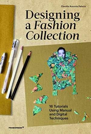 Designing a Fashion Collection de Claudia Ausonia Palazio