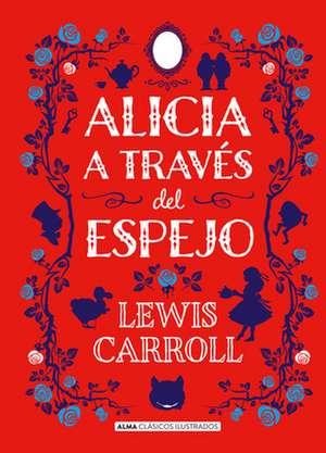 Alicia a Través del Espejo de Lewis Carroll