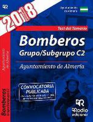 Bomberos, grupo-subgrupo C2 : Ayuntamiento de Almería : test del temario