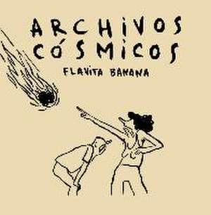 Archivos cósmicos de Flavita Banana