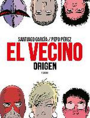 El vecino : origen de Santiago García