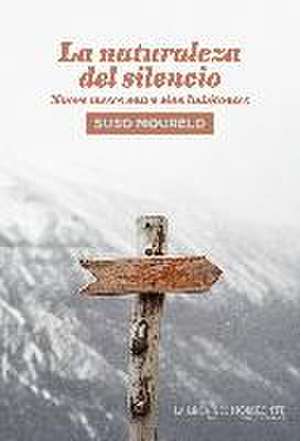 La naturaleza del silencio : nueve meses entre cien habitantes de Suso Mourelo