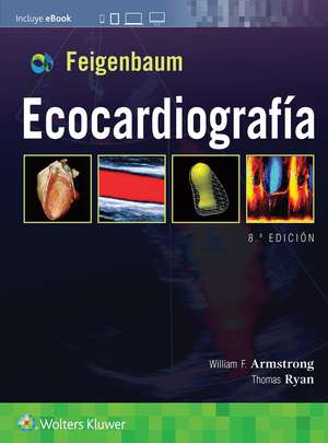 Feigenbaum. Ecocardiografía de William F. Armstrong MD