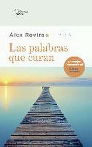 Las palabras que curan de Álex Rovira