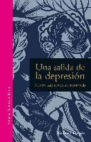 Una salida de la depresión : meditar para recuperar nuestra vida de Richard Gilpin