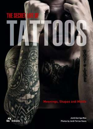 The Secret Life of Tattoos de Jordi Garriga