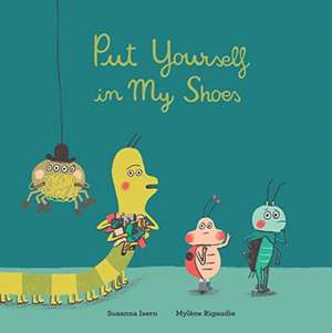 Put Yourself in My Shoes de Susanna Isern