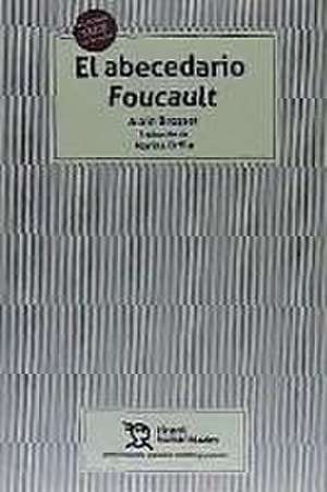 El abecedario Foucault de Alain Brossat