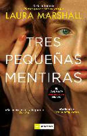 Tres pequeñas mentiras de Laura Marshall