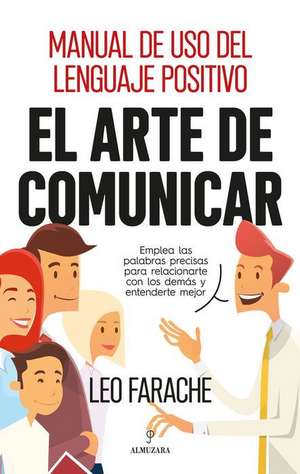 Arte de Comunicar, El de Leo Farache