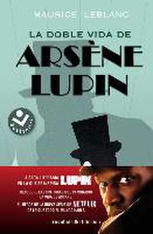 La Doble Vida de Arsène Lupin/ Arsène Lupin in 813 de Maurice Leblanc