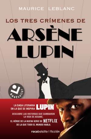 Los Tres Crímenes de Arsène Lupin / Arsène Lupin's Three Murders de Maurice Leblanc