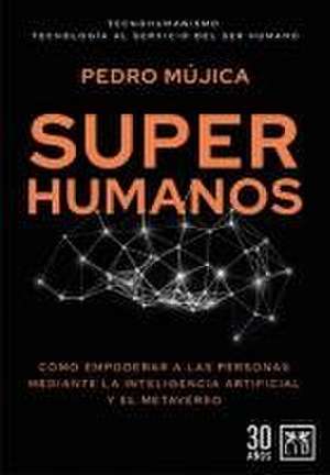 Superhumanos de Jesus Pedro Mujica Mederos