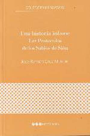 Una historia infame : Los protocolos de los Sabios de Sión de José Ramón Cruz Mundet