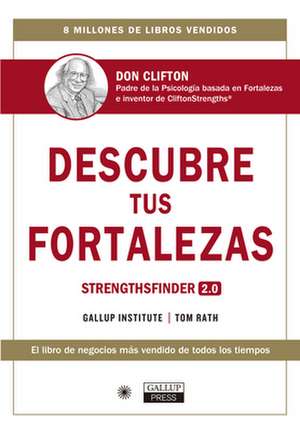 Descubre Tus Fortalezas 2.0 (Strengthsfinder 2.0 Spanish Edition) de Tom Rath