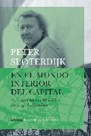 En el mundo interior del capital : para una teoría filosófica de la globalización de Peter Sloterdijk