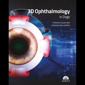 3D Ophthalmology in Dogs de Fernando Sanz Herrera