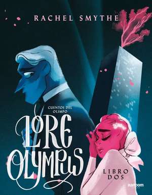 Lore Olympus. Cuentos del Olimpo / Lore Olympus: Volume Two de Rachel Smythe