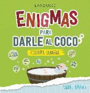 Enigmas para darle al coco. Cultura general